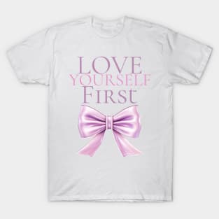 Love yourself first mental health affirmation T-Shirt